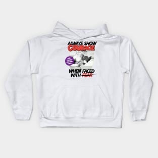 Courage Quote Kids Hoodie